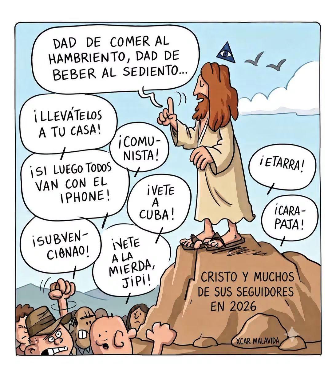 Una viñeta de cómic muestra a Jesús de pie sobre una roca, con un grupo de personas abajo que le gritan. Jesús dice "DAD DE COMER AL HAMBRIENTO, DAD DE BEBER AL SEDIENTO...", mientras la multitud responde con frases como "¡COMUNISTA!", "¡VETE A CUBA!" y "¡SUBVENCIONAO!". El texto en la roca dice "CRISTO Y MUCHOS DE SUS SEGUIDORES EN 2026" y "XCAR MALVIDA".